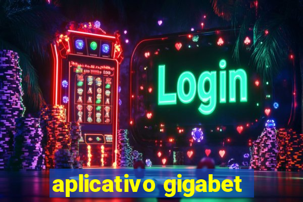 aplicativo gigabet